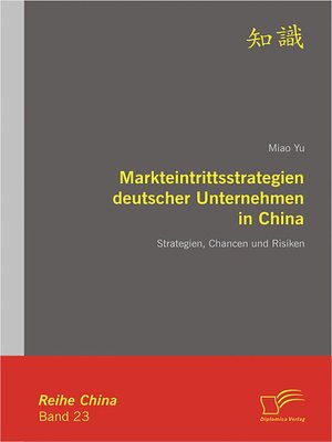 cover image of Markteintrittsstrategien deutscher Unternehmen in China